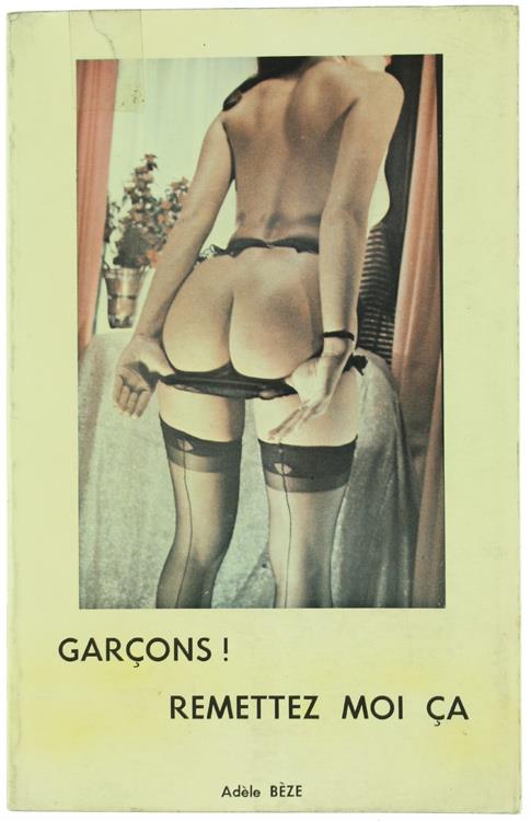 GARÇONS! REMETTEZ MOI ÇA! - Bèze Adèle. - S.E.L., - 1973 - copertina