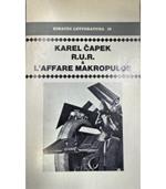 R.U.R. & l'Affare Makropulos