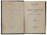 Le POESIE DI NERI TANFUCIO (RENATO FUCINI) Con l'aggiunta di 50 nuovi sonetti in vernacolo. 4a edizione - Fucini Renato. - Tip. Cino dei Fratelli Bracali, - 1882