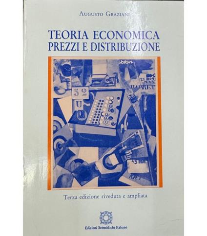 Teoria economica prezzi e distribuzioni - Augusto Graziani - copertina