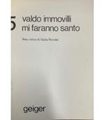 Mi faranno santo
