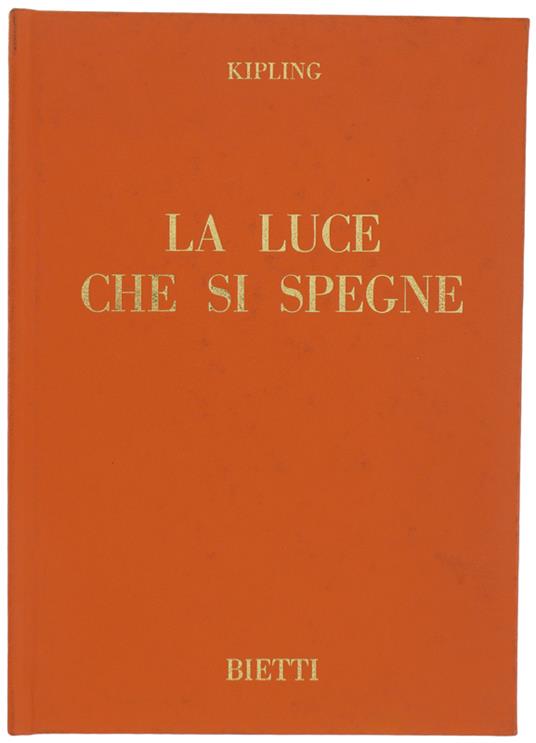 LUCE CHE SI SPEGNE - Kipling Rudyard - Bietti, Il ventisette - 1967 - Rudyard Kipling - copertina