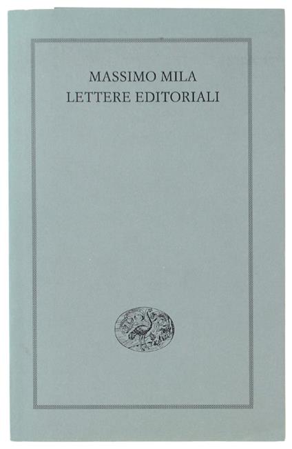 LETTERE EDITORIALI - Mila Massimo - Einaudi - 2010 - Massimo Mila - copertina