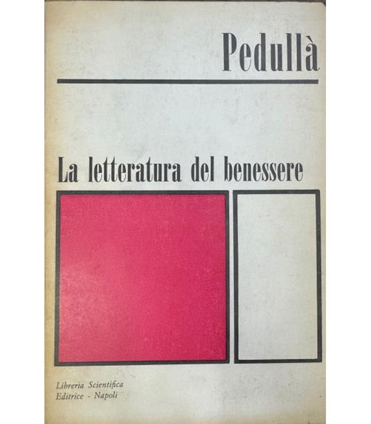letteratura del benessere - Walter Pedullà - copertina