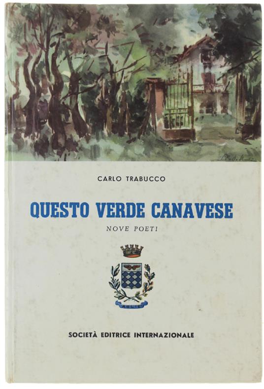 QUESTO VERDE CANAVESE - NOVE POETI Volume II - Trabucco Carlo. - SEI, - 1960 - Carlo Trabucco - copertina