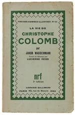 VIE DE CHRISTOPHE COLOMB - Wassermann Jakob - Gallimard, Vies del Hommmes Illustres - 1930