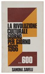 RIVOLUZIONE CULTURALE GIORNO PER GIORNO 1967. Cronologia degli avvenimenti cinesi.  [come nuovo] - Samonà e Savelli, La nuova sinistra - 1970