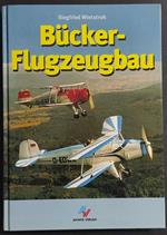 Bucker-Flugzeugbau - S. Wietstruk - Aviatic Verlag - 1999