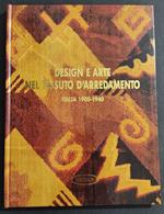 Design e Arte nel Tessuto d'Arredamento Italia 1990-1940 - P. Magnesi - Ed. Avigdor - 1986