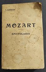 W. A. Mozart - Epistolario - A. Albertini - Ed. Bocca - 1927