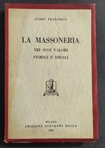 Massoneria nei Suoi Valori Storici e ideali - G. Francocci - Ed. Bolla - 1950