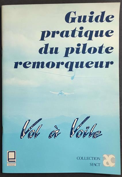 Guide Pratique du Pilote Remorqueur - Ed. Cépaduès - 1993 - copertina