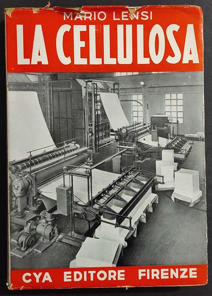 Cellulosa e le Sue Applicazioni Industriali - M. Lensi - Ed. CYA - 1953 - Mario Lensi - copertina
