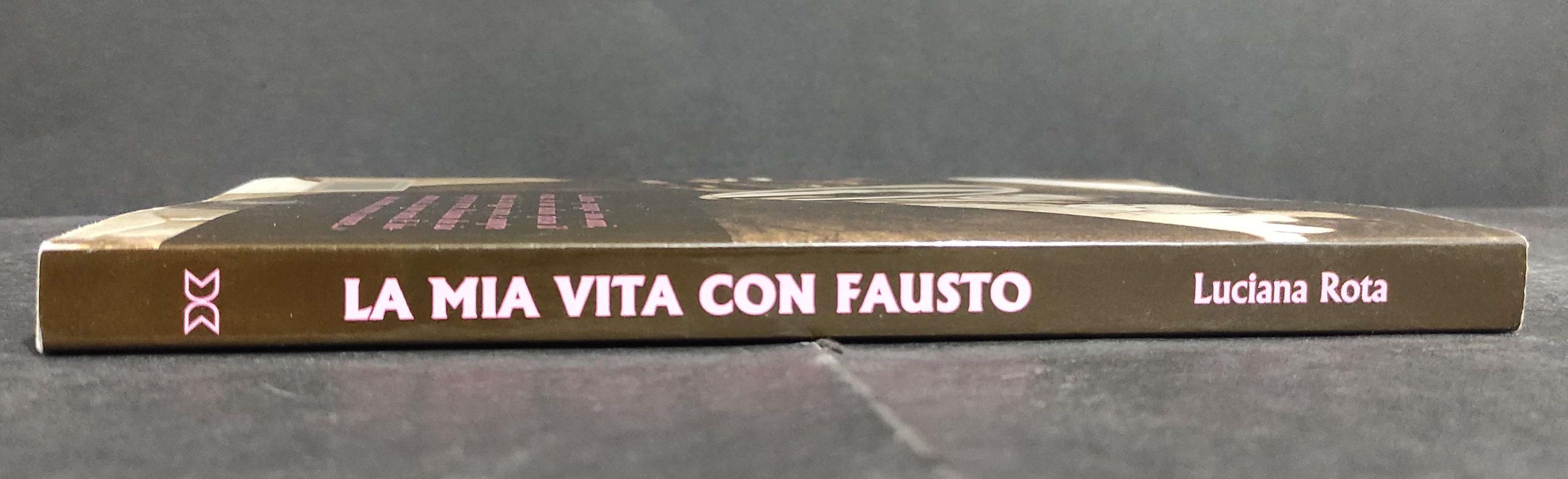 Mia Vita con Fausto - L. Rota - Ed. Daniela Piazza - 2010