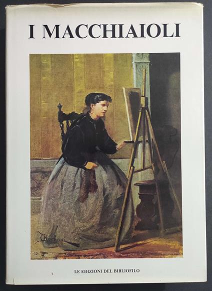 I Macchiaioli - G. A. Caula - Ed. Del Bibliofilo - 1980 - Giacomo Aula - copertina