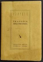 Tragedia dell'Infanzia - A. Savinio - Ed. Della Cometa - 1937