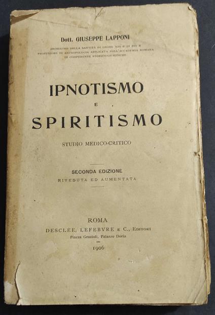 Ipnotismo e Spiritismo - G. Lapponi - Ed. Desclée Lefebvre - 1906 - copertina