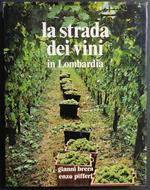 Strada dei Vini in Lombardia - G. Brera - Ed. E.P.I. - 1986