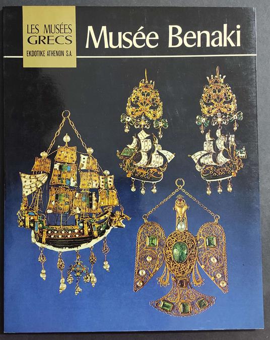 Les Musées Grecs - Musee Benaki - M Chatzidakis - Ed. Ekdotike Athenon - 1977 - copertina
