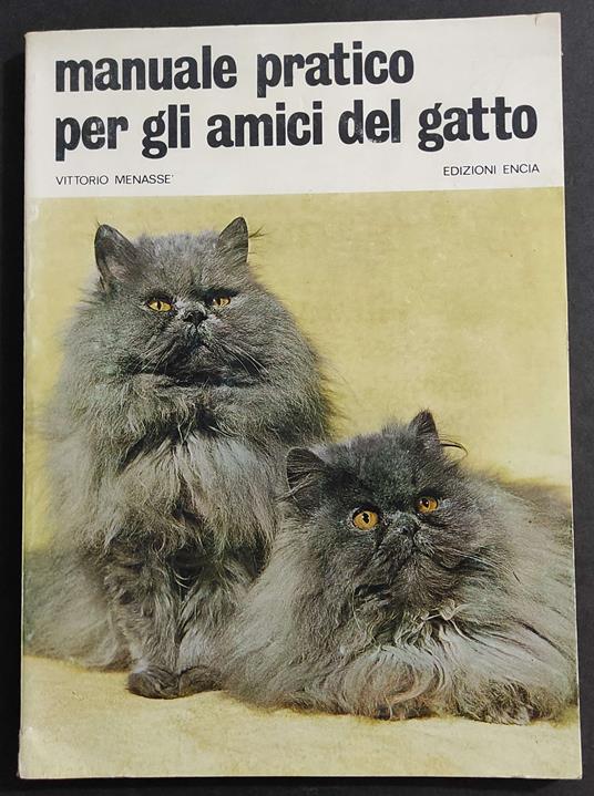 Manuale Pratico per gli Amici del Gatto - V. Manassé - Ed. Encia - 1973 - Vittorio Menassé - copertina
