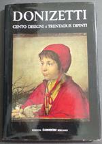 Donizetti - Cento Disegni e Trentadue Dipinti - E. Fabiani - Ed. Il Conventino - 1972