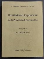 I Frati Minori Cappuccini della Prov. di Alessandria Vol. III - Monografie - 1964