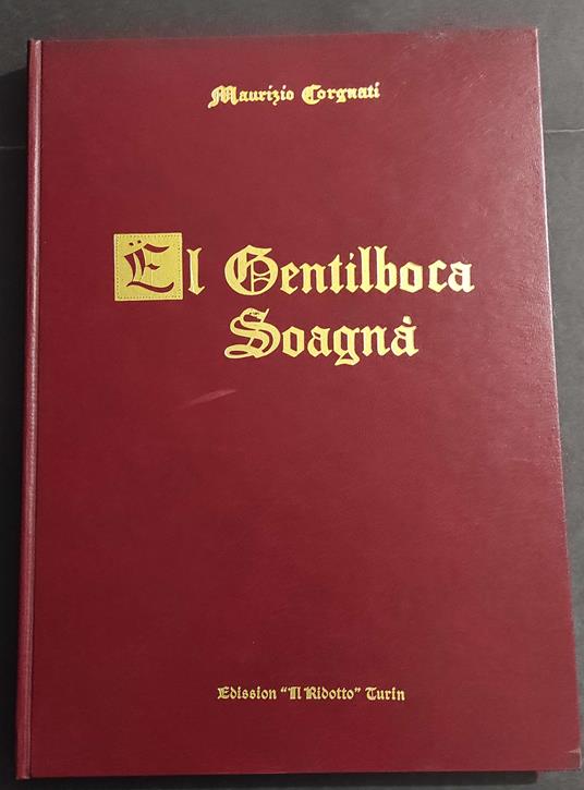El Gentilboca Soagnà - M. Corgnati - Ed. Il Ridotto - 1977 - Maurizio Corgnati - copertina