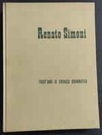 Trent'Anni di Cronaca Drammatica - Quinto Vol. 1946-1952 - R. Simoni - Ed. ILTE - 1960