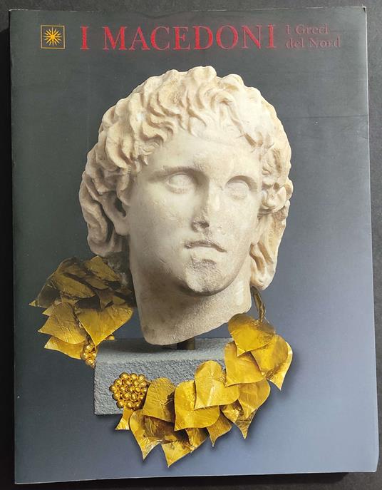 I Macedoni - I Greci del Nord - Ed. Kapon - 1995 - copertina
