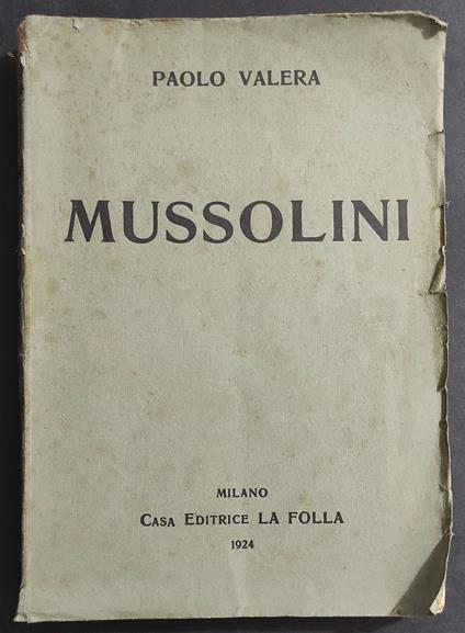 Mussolini - P. Valera - Ed. La Folla - 1924 - copertina
