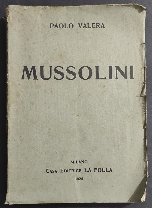 Mussolini - P. Valera - Ed. La Folla - 1924 - copertina