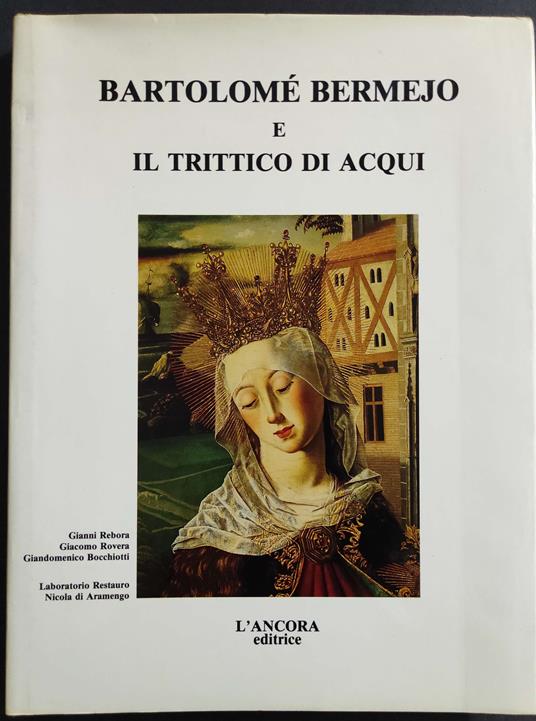 Bartolomé Bermejo e Il Trittico di Acqui - Ed. L'Ancora - 1987 - copertina