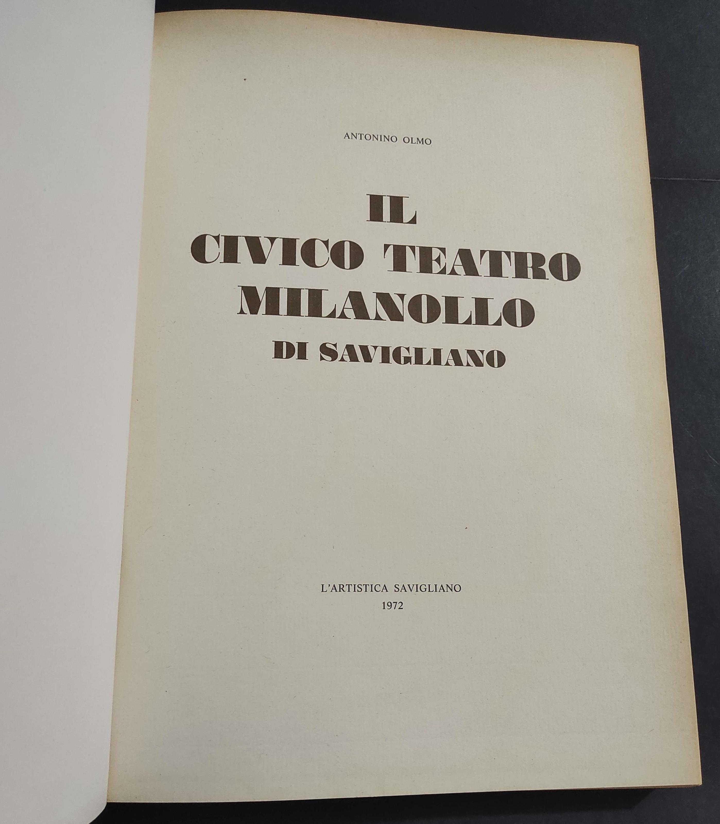 Il Civico Teatro Milanollo di Savigliano - A. Olmo - Ed. L'Artistica Savigliano - 1972