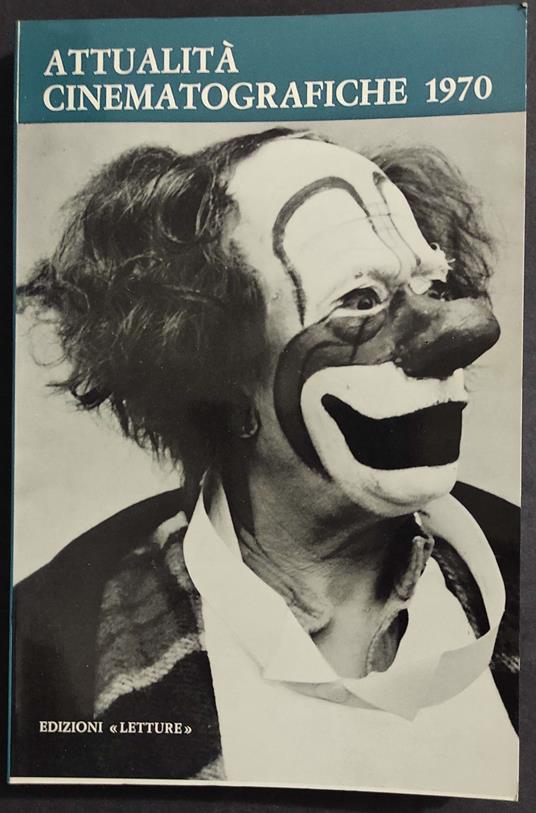 Attualità Cinematografiche 1970 - L. Bini - Ed. Letture - Luigi Bini - copertina