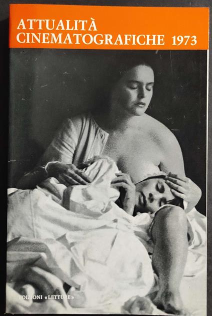 Attualità Cinematografiche 1973 - L. Bini - Ed. Letture - Luigi Bini - copertina