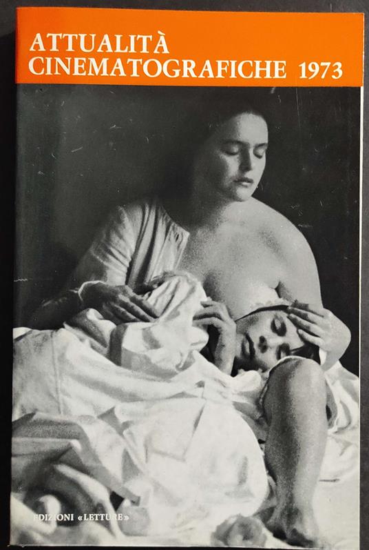 Attualità Cinematografiche 1973 - L. Bini - Ed. Letture - Luigi Bini - copertina