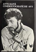 Attualità Cinematografiche 1975 - L. Bini - Ed. Letture