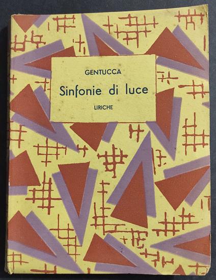 Sinfonie di Luce - Liriche - Gentucca - Ed. Montes - 1933 - Gentucca - copertina