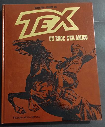 TEX - Un Eroe per Amico - G. Bono - L. Gori - Ed. Motta - 1998 - copertina