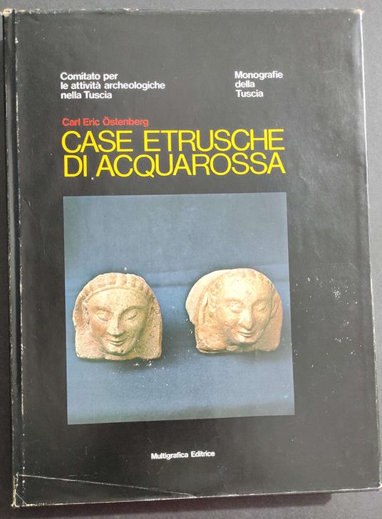 Case etrusche di Acquarossa - C. E. Ostenberg - Ed. Multigrafica - 1975 - copertina