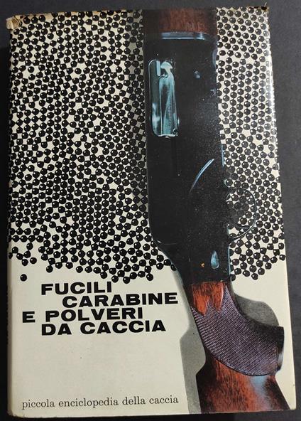 Fucili Carabine e Polveri da Caccia - A. Noghera - Ed. Novarco - 1963 - copertina