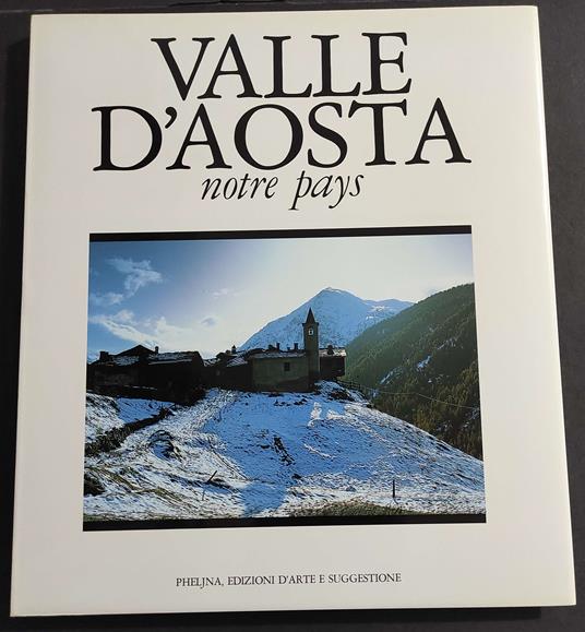 Valle d'Aosta Notre Pays - M. Leveque - Ed. Pheljna - 1997 - copertina