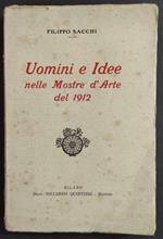 Uomini e Idee nelle Mostre d'Arte del 1912 - F. Sacchi - Ed. Quintieri - 1913