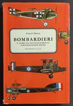Bombardieri e Aerei da Pattugliamento e Ricognizione 1914-1919 - Ed. S.A.I.E. - 1969