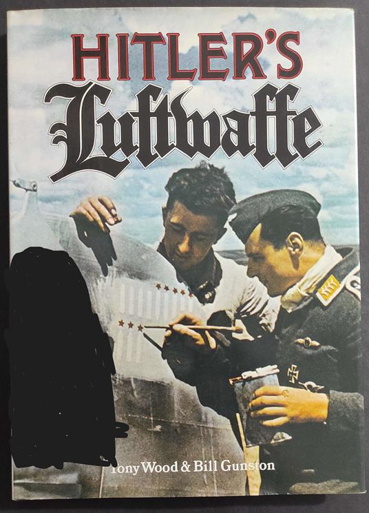 Hitler Luftwaffe - T. Wood - B. Gunston - Ed. Salamander - 1990 - copertina