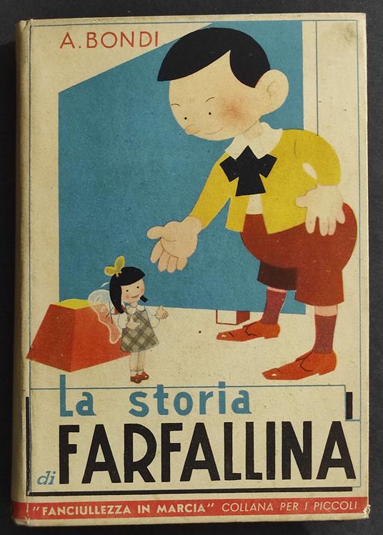 Storia di Farfallina - A. Bondi - Ill. SAP- Ed. SAS - Fanciullezza in Marcia - 1944 - copertina