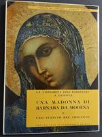 Una Madonna di Barnaba da Modena e uno Statuto del Trecento - Ed. SiglaEffe - 1957