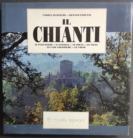 Il Chianti - A. Bazzechi - R. Stopani - Ed. Studio Immagini - 1990 - copertina