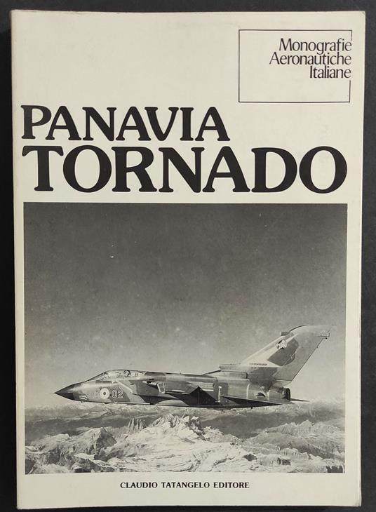 Panavia Tornado - Monografie Aeronautiche Italiane - Ed. Tatangelo - 1983 - copertina