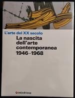 L' arte del XX Secolo - La Nascita dell'Arte Contemporanea 1946-1968
